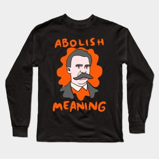 Funny Nietzsche Abolish Meaning Long Sleeve T-Shirt